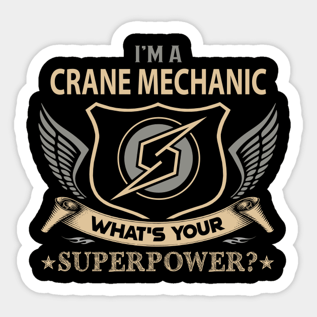 Crane Mechanic T Shirt - Superpower Gift Item Tee Sticker by Cosimiaart